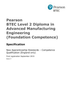 Pearson BTEC Level 2 Diploma in Advanced Manufacturing Engineering (Foundation Competence): Specification