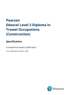 Specification - Pearson Edexcel Level 2 Diploma in Trowel Occupations (Construction)