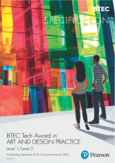 BTEC Level 1/ Level 2 Tech Award in Art and Design specification