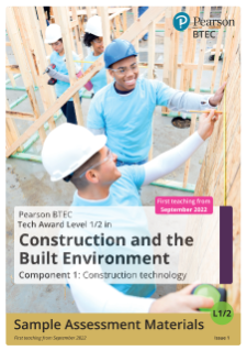 Sample assessment materials - Pearson BTEC Level 1/Level 2 Tech Award in Construction and the Built Environment 2022 Issue 1