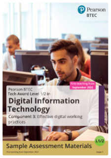 Sample assessment materials - Pearson BTEC Level 1/Level 2 Tech Award in Digital Information Technology 2022 Issue 1