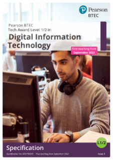 Specification - Pearson BTEC Tech Award Level 1/2 in Digital Information Technology