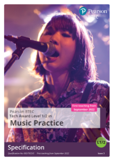 Specification - Pearson BTEC Level 1/Level 2 Tech Award in Music Practice 2022