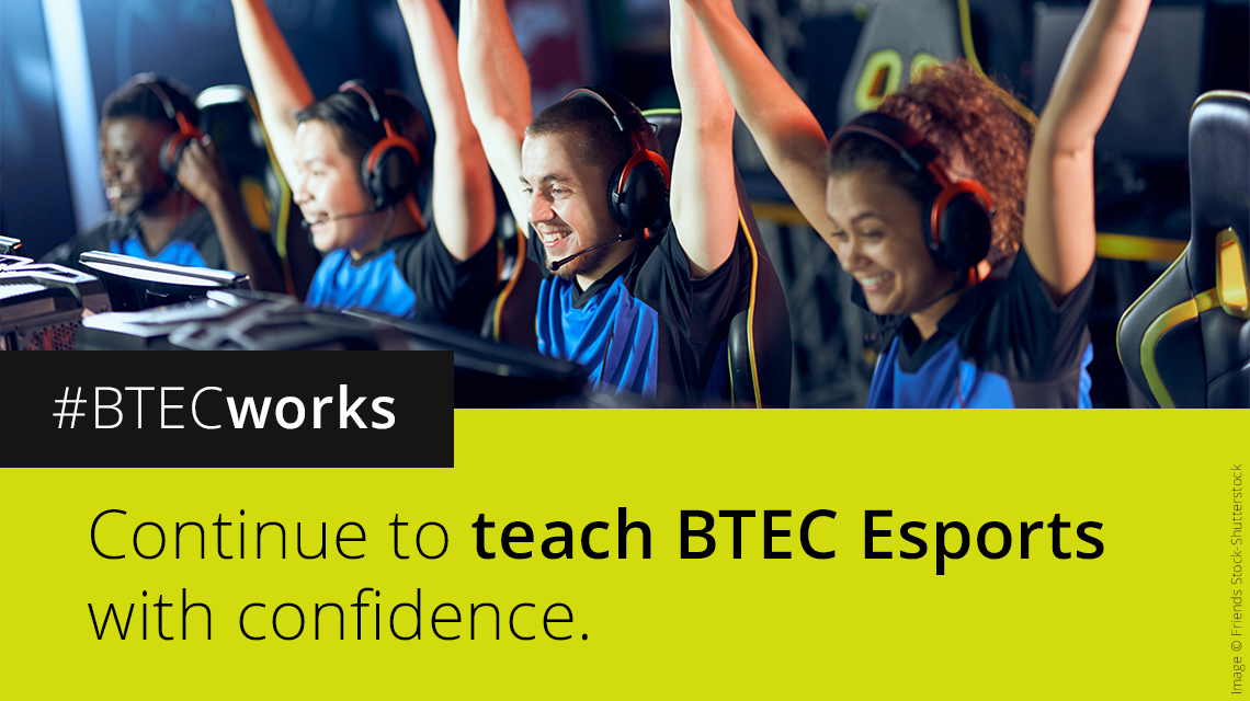 Continue to teach BTEC Esports with confidence