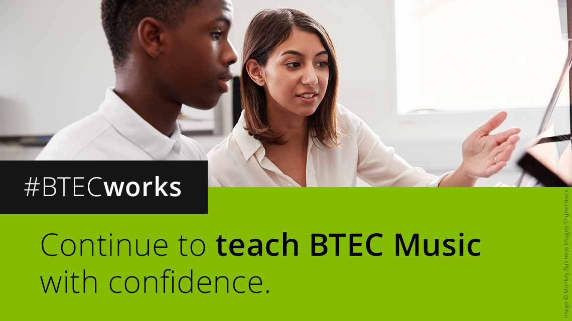 Continue to teach BTEC Music with confidence
