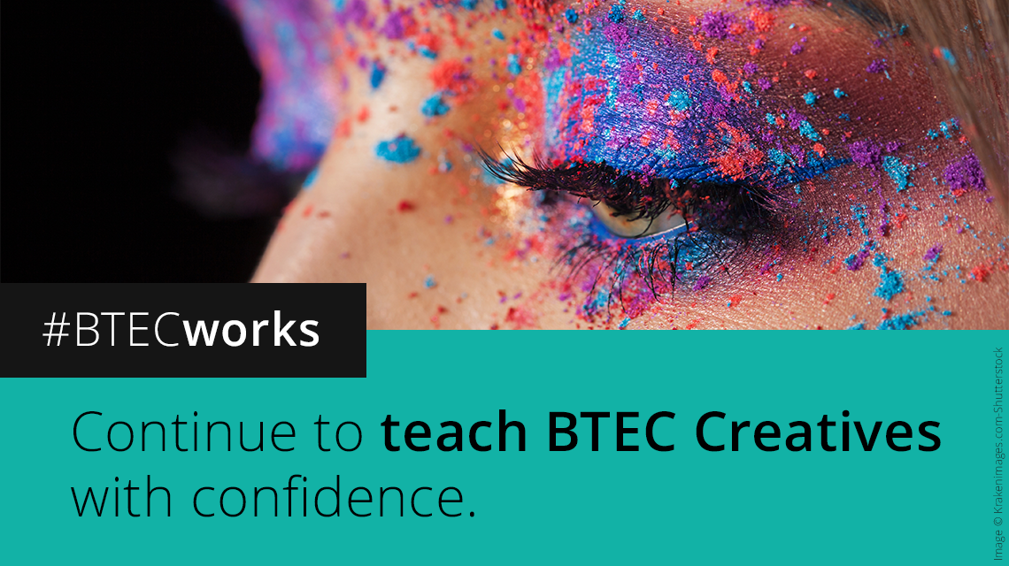 Continue to teach BTEC Creatives with confidence